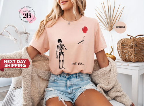 Well Shit Skeleton Shirt, Skeleton Lost Balloon Tee, Halloween Tee, Gothic Sarcastic Gift